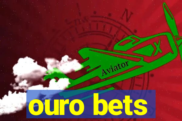 ouro bets